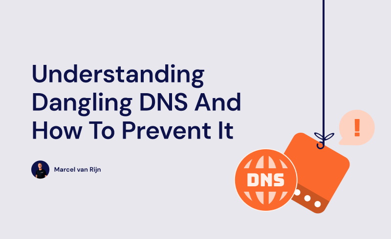 Understanding Dangling DNS and How to Prevent It